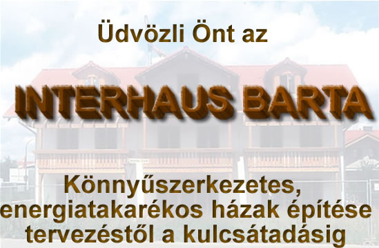 Interhaus Barta könnyűszerkezetes energiatakarékos házak építése